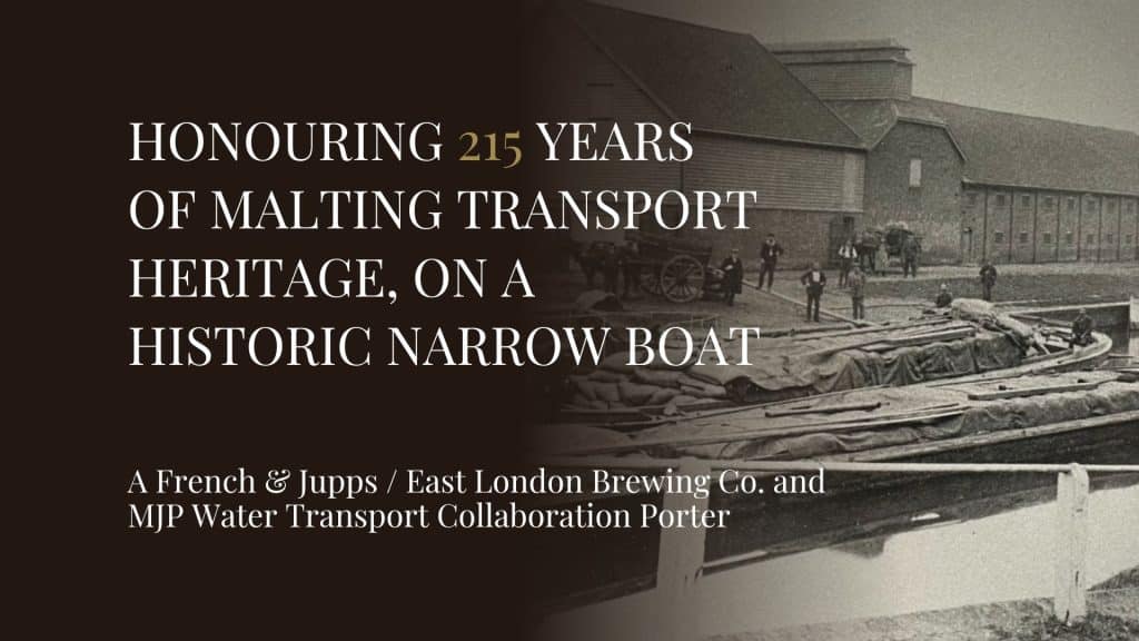Honouring 215 Years of Malting Transport Heritage on a Historic Narrow Boat F&J