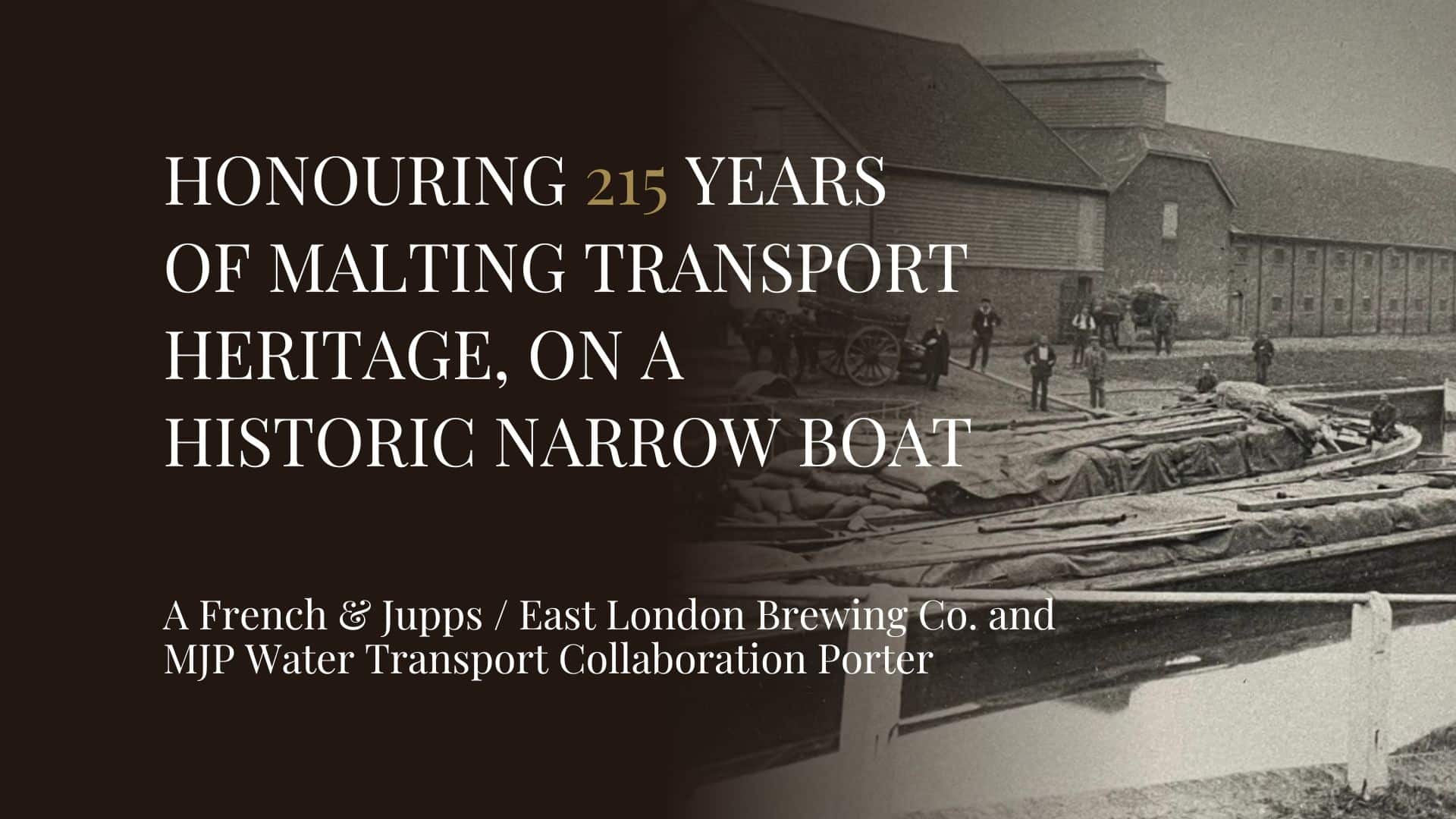 Honouring 215 Years of Malting Transport Heritage on a Historic Narrow Boat F&J